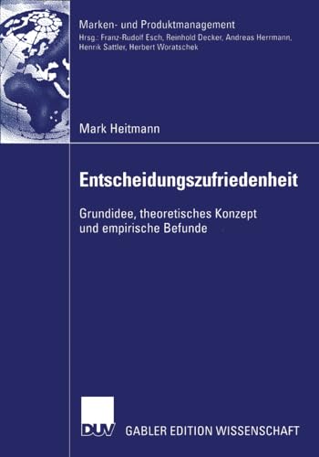 Stock image for Entscheidungszufriedenheit: Grundidee, Theoretisches Konzept Und Empirische Befunde for sale by Chiron Media