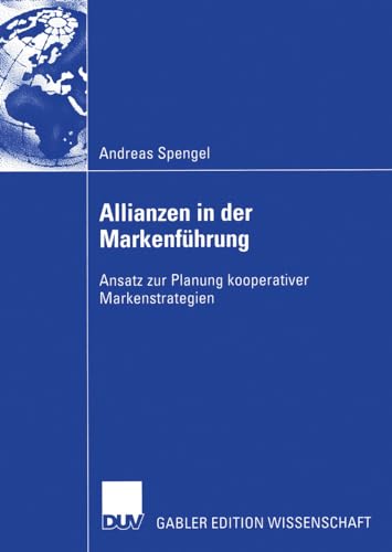 Stock image for Allianzen in der Markenfuhrung : Ansatz zur Planung kooperativer Markenstrategien for sale by Chiron Media