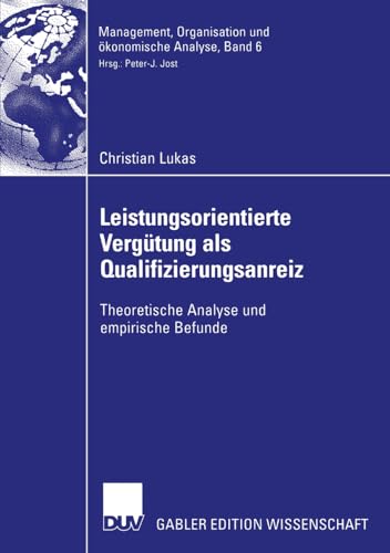 Stock image for Leistungsorientierte Vergutung als Qualifizierungsanreiz : Theoretische Analyse und empirische Befunde for sale by Chiron Media