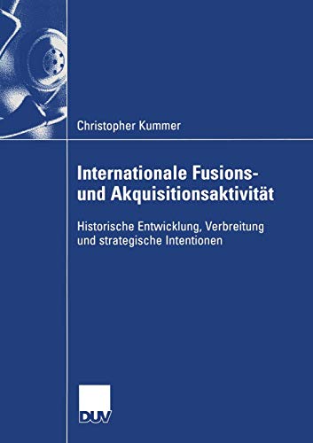 Stock image for Internationale Fusions- und Akquisitionsaktivitat : Historische Entwicklung, Verbreitung und strategische Intentionen for sale by Chiron Media