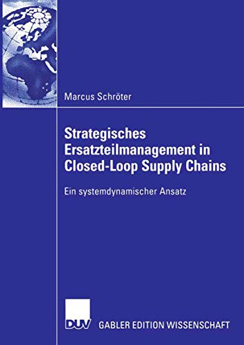 9783835001930: Strategisches Ersatzteilmanagement in Closed-Loop Supply Chains: Ein systemdynamischer Ansatz