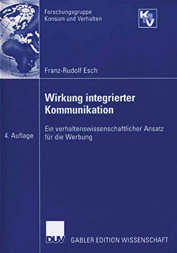 Beispielbild fr Wirkung integrierter Kommunikation: Ein verhaltenswissenschaftlicher Ansatz fr die Werbung zum Verkauf von medimops