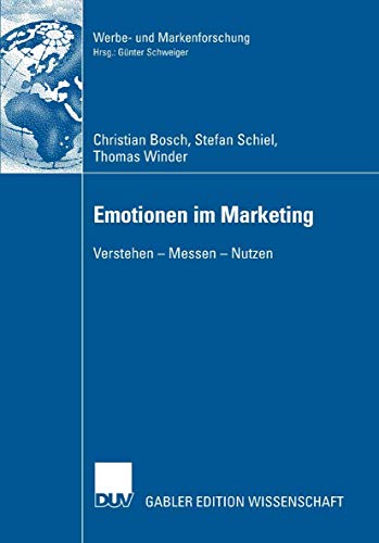 Beispielbild fr Emotionen im Marketing: Verstehen - Messen - Nutzen (Werbe- und Markenforschung) zum Verkauf von medimops