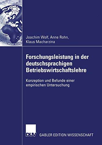 Stock image for Forschungsleistung in der deutschsprachigen Betriebswirtschaftslehre : Konzeption und Befunde einer empirischen Untersuchung for sale by Buchpark