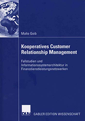 Beispielbild fr Kooperatives Customer Relationship Management : Fallstudien und Informationssystemarchitektur in Finanzdienstleistungsnetzwerken zum Verkauf von Chiron Media