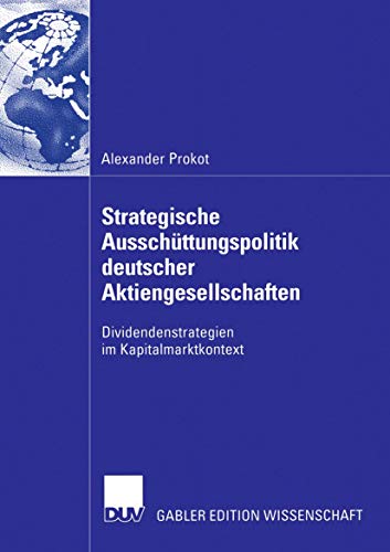 Stock image for Strategische Ausschuttungspolitik deutscher Aktiengesellschaften : Dividendenstrategien im Kapitalmarktkontext for sale by Chiron Media