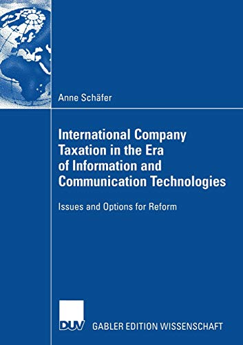 Beispielbild fr International Company Taxation in the Era of Information and Communication Technologies : Issues and Options for Reform zum Verkauf von Chiron Media