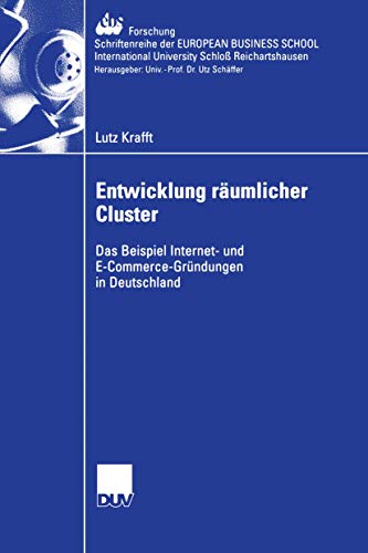 Beispielbild fr Entwicklung Raumlicher Cluster: Das Beispiel Internet- Und E-Commerce-Grundungen in Deutschland zum Verkauf von Chiron Media