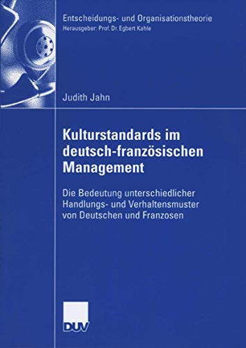 Stock image for Kulturstandards im deutsch-franzosischen Management : Die Bedeutung unterschiedlicher Handlungs- und Verhaltensmuster von Deutschen und Franzosen for sale by Chiron Media