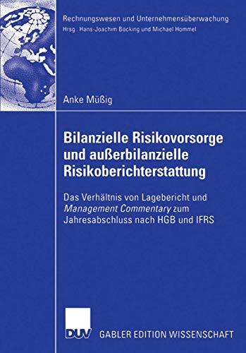 Beispielbild fr Bilanzielle Risikovorsorge Und Ausserbilanzielle Risikoberichterstattung: Das Verhaltnis Von Lagebericht Und Management Commentary Zum Jahresabschluss zum Verkauf von Chiron Media