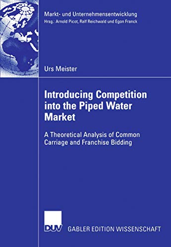 Beispielbild fr Introducing Competition into the Piped Water Market A Theoretical Analysis of Common Carriage and Franchise Bidding zum Verkauf von Buchpark