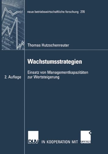 9783835003903: Wachstumsstrategien: Einsatz von Managementkapazitten zur Wertsteigerung (neue betriebswirtschaftliche forschung (nbf), 270) (German Edition)