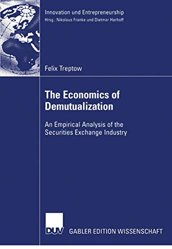 Imagen de archivo de The Economics of Demutualization: An Empirical Analysis of the Securities Exchange Industry a la venta por Chiron Media
