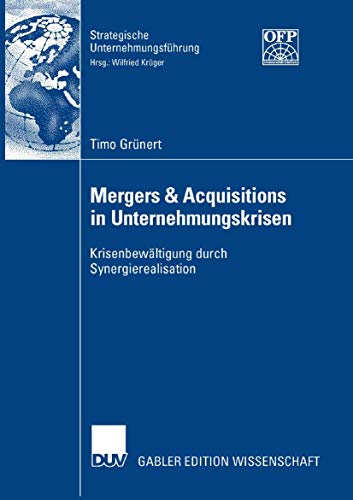 Stock image for Mergers & Acquisitions in Unternehmungskrisen : Krisenbewaltigung durch Synergierealisation for sale by Chiron Media