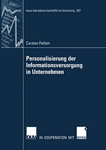 9783835004818: Personalisierung der Informationsversorgung in Unternehmen (neue betriebswirtschaftliche forschung (nbf)) (German Edition): 347