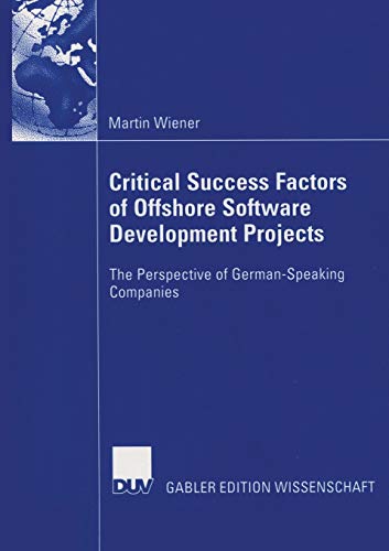 Stock image for Critical Success Factors of Offshore Software Development Projects: The Perspective of German-Speaking Companies for sale by medimops