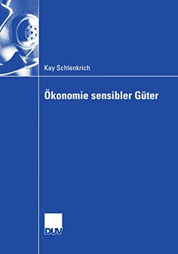Stock image for Okonomie Sensibler Guter: Analyse Gesellschaftlich Exponierter Guter Und Dienstleistungen for sale by Chiron Media