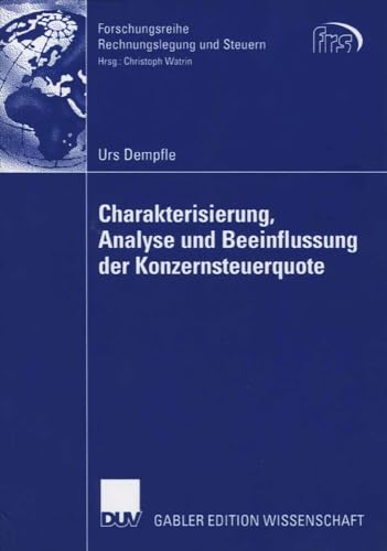 Stock image for Charakterisierung; Analyse und Beeinflussung der Konzernsteuerquote for sale by Ria Christie Collections