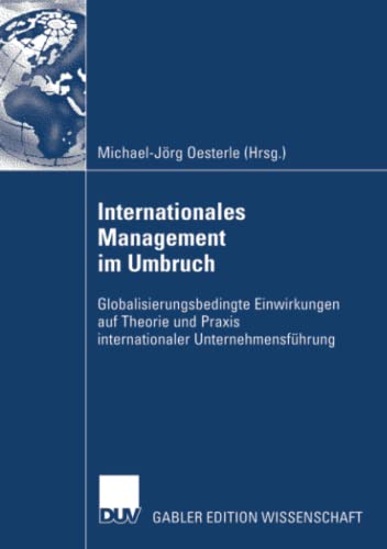 9783835005426: Internationales Management im Umbruch: Globalisierungsbedingte Einwirkungen auf Theorie und Praxis internationaler Unternehmensfhrung