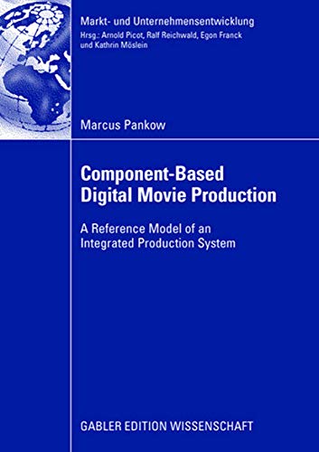 Stock image for Component-based Digital Movie Production : Reference Model of an Integrated Production System for sale by Chiron Media