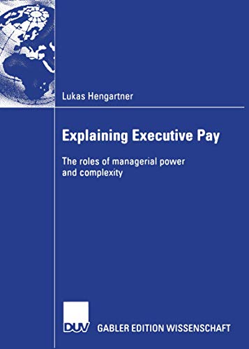 Stock image for Explaining Executive Pay : The roles of managerial power and complexity for sale by Chiron Media