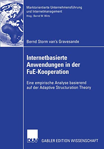 Beispielbild fr Internetbasierte Anwendungen in der FuE-Kooperation : Eine empirische Analyse basierend auf der Adaptive Structuration Theory zum Verkauf von Buchpark