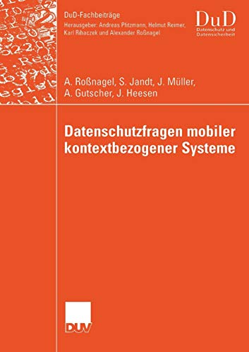 Beispielbild fr Datenschutzfragen mobiler kontextbezogener Systeme (DuD-Fachbeitrge) (German Edition) zum Verkauf von medimops