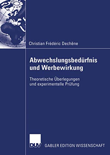Stock image for Abwechslungsbedrfnis und Werbewirkung: Theoretische berlegungen und experimentelle Prfung for sale by Revaluation Books