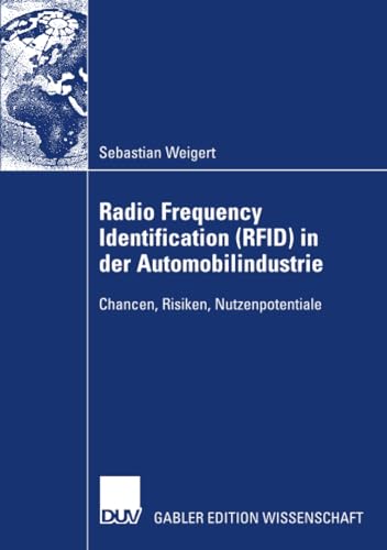 Stock image for Radio Frequency Identification (RFID) in der Automobilindustrie : Chancen, Risiken, Nutzenpotentiale for sale by Chiron Media