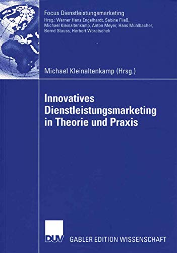 Beispielbild fr Innovatives Dienstleistungsmarketing in Theorie und Praxis zum Verkauf von Chiron Media