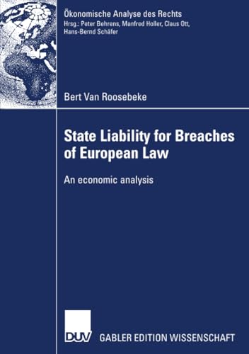 Imagen de archivo de State Liability for Breaches of European Law: An economic analysis ( konomische Analyse des Rechts) a la venta por Midtown Scholar Bookstore