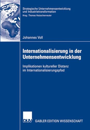 Stock image for Internationalisierung in der Unternehmensentwicklung : Implikationen kultureller Distanz im Internationalisierungspfad for sale by Chiron Media