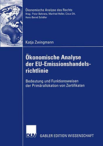 Stock image for Okonomische Analyse der EU-Emissionshandelsrichtlinie : Bedeutung und Funktionsweisen der Primarallokation von Zertifikaten for sale by Chiron Media