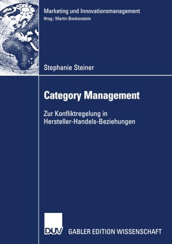 Stock image for Category Management : Zur Konfliktregulierung in Hersteller-Handels-Beziehungen for sale by Chiron Media