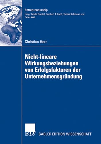 Stock image for Nicht-lineare Wirkungsbeziehungen von Erfolgsfaktoren der Unternehmensgrundung for sale by Chiron Media