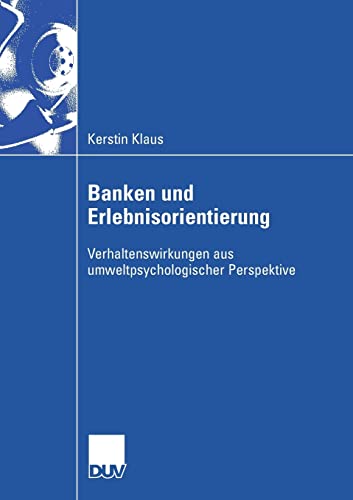 9783835006751: Banken und Erlebnisorientierung: Verhaltenswirkungen aus umweltpsychologischer Perspektive