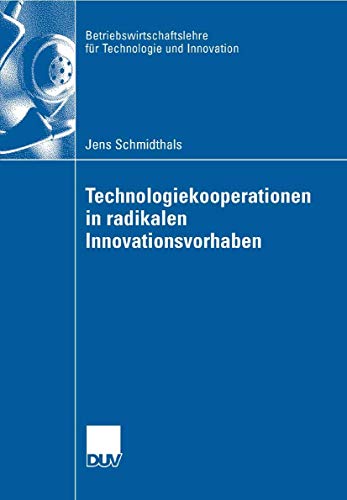 Imagen de archivo de Technologiekooperationen in radikalen Innovationsvorhaben (Betriebswirtschaftslehre f r Technologie und Innovation, 58) (German Edition) a la venta por Mispah books