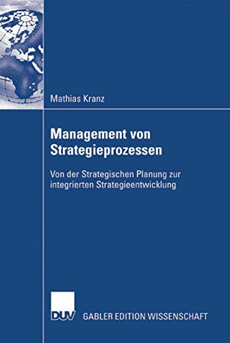 9783835006898: Management von Strategieprozessen: Von der Strategischen Planung zur integrierten Strategieentwicklung