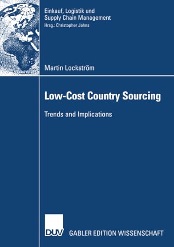 9783835006928: Low-Cost Country Sourcing: Trends and Implications (Einkauf, Logistik und Supply Chain Management)