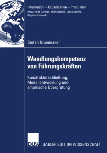 9783835007307: Wandlungskompetenz von Fhrungskrften: Konstrukterschlieung, Modellentwicklung und empirische berprfung (Information - Organisation - Produktion)