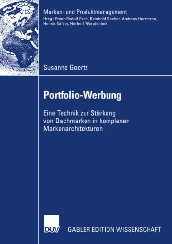 Stock image for Portfolio-Werbung: Eine Technik zur St rkung von Dachmarken in komplexen Markenarchitekturen (Marken- und Produktmanagement) (German Edition) for sale by Mispah books
