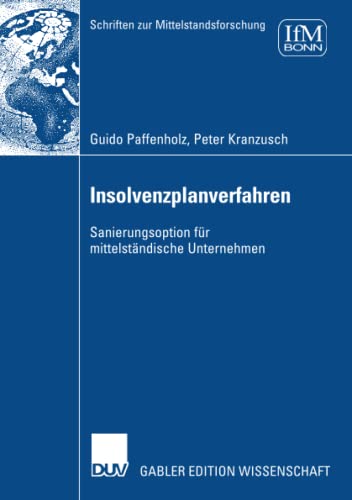 Stock image for Insolvenzplanverfahren: Sanierungsoption fr mittelstndische Unternehmen (Schriften zur Mittelstandsforschung, 114) (German Edition) for sale by Lucky's Textbooks