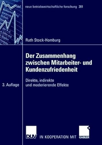 Beispielbild fr Der Zusammenhang zwischen Mitarbeiter- und Kundenzufriedenheit: Direkte, indirekte und moderierende Effekte von Ruth Stock-Homburg zum Verkauf von BUCHSERVICE / ANTIQUARIAT Lars Lutzer