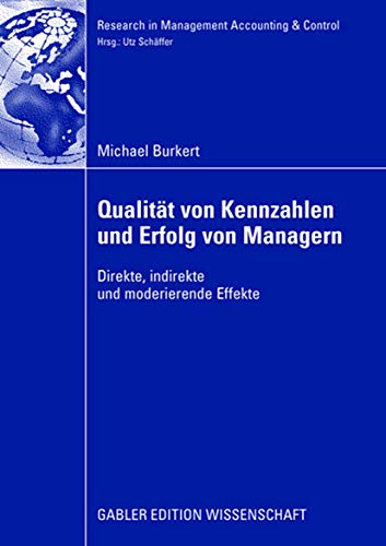Stock image for Qualitat von Kennzahlen und Erfolg von Managern : Direkte, indirekte und moderierende Effekte for sale by Chiron Media