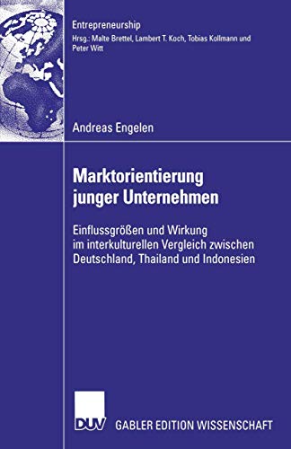 9783835009561: Marktorientierung junger Unternehmen: Einflussgren und Wirkung im interkulturellen Vergleich zwischen Deutschland, Thailand und Indonesien (Entrepreneurship)