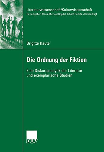 9783835060128: Die Ordnung der Fiktion (German Edition): Eine Diskursanalytik der Literatur und exemplarische Studien (Literaturwissenschaft / Kulturwissenschaft)