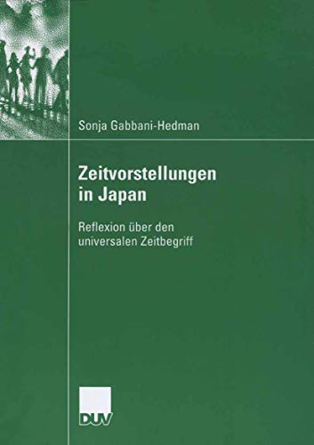 9783835060180: Zeitvorstellungen in Japan: Reflexion ber den Universalen Zeitbegriff (German Edition)