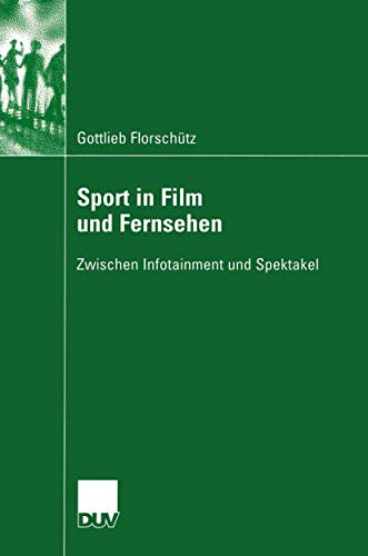 Stock image for Sport in Film und Fernsehen : Zwischen Infotainment und Spektakel for sale by Chiron Media