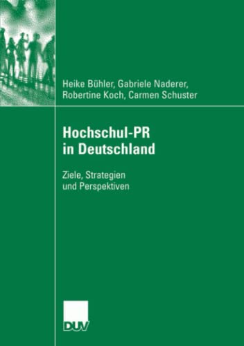 Beispielbild fr Hochschul-PR in Deutschland : Ziele, Strategien und Perspektiven zum Verkauf von Buchpark