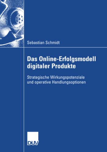 9783835060883: Das Online-Erfolgsmodell digitaler Produkte: Strategische Wirkungspotenziale und operative Handlungsoptionen